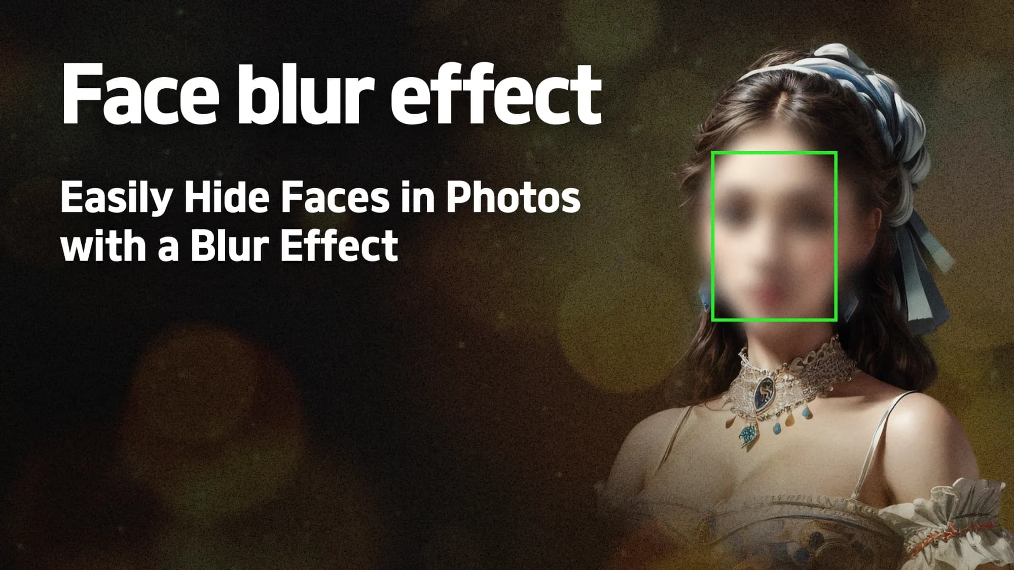 Blur Face: Easily Hide Faces in Photos with a Blur Effect