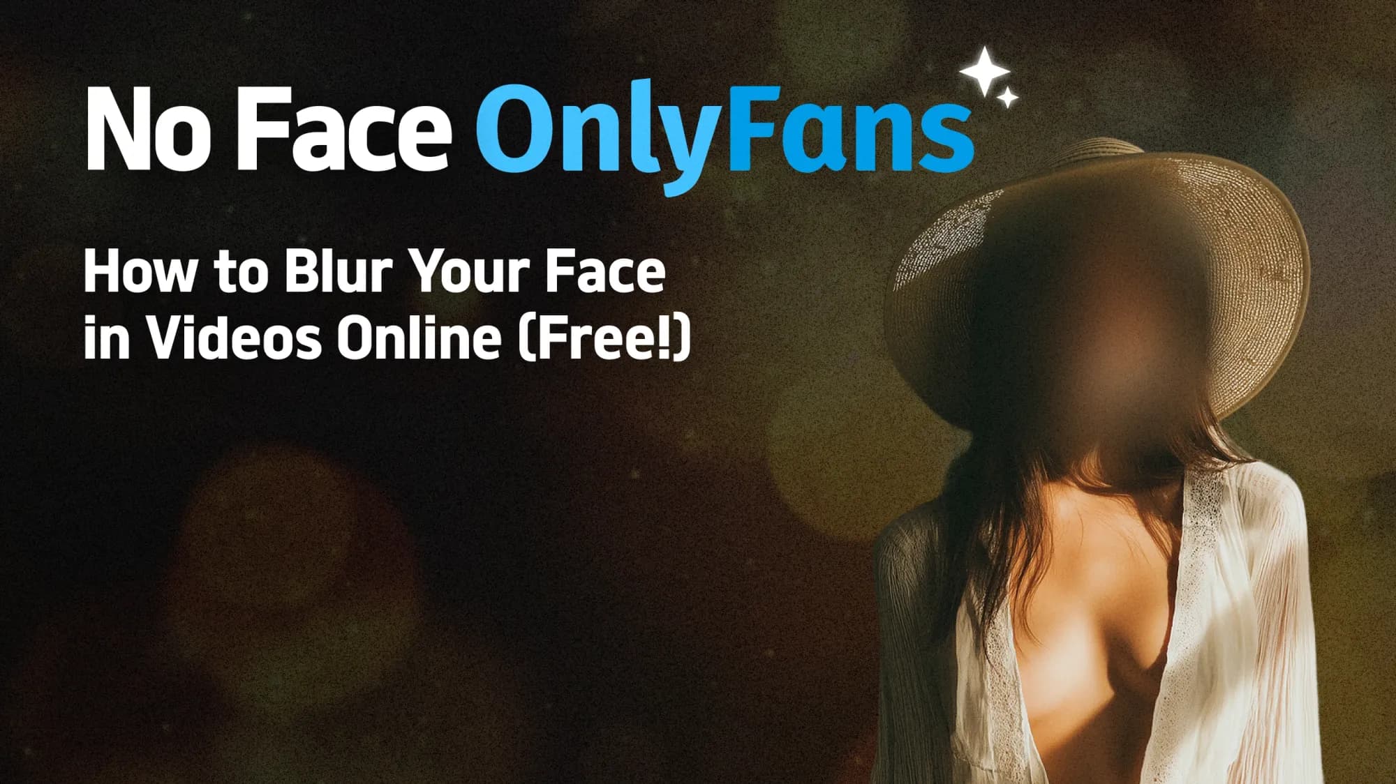 No Face OnlyFans: How to Blur Your Face in Videos Online (Free!)